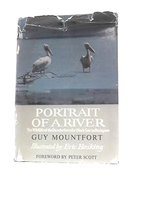 Seller image for Portrait Of A River: The Wildlife Of The Danube, From The Black Sea To Budapest for sale by World of Rare Books