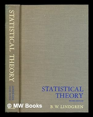 Imagen del vendedor de Statistical theory / [by] Bernard W. Lindgren a la venta por MW Books Ltd.