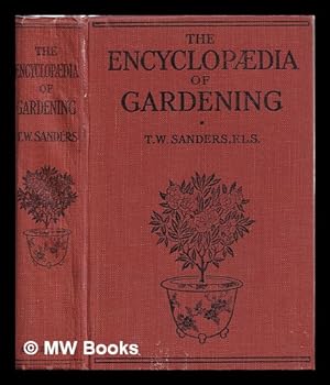 Bild des Verkufers fr The encyclopedia of gardening / T.W. Sanders zum Verkauf von MW Books Ltd.