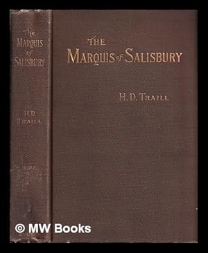 Image du vendeur pour The Marquis of Salisbury / by H.D. Traill mis en vente par MW Books Ltd.