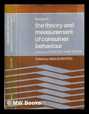 Immagine del venditore per Essays in the theory and measurement of consumer behaviour : in honour of Sir Richard Stone / edited by Angus Deaton venduto da MW Books Ltd.