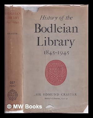 Image du vendeur pour History of the Bodleian Library, 1845-1945 mis en vente par MW Books Ltd.