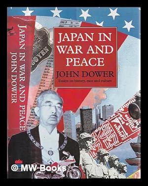 Bild des Verkufers fr Japan in war and peace : essays on history, culture and race / John Dower zum Verkauf von MW Books Ltd.