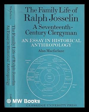 Seller image for The family life of Ralph Josselin : a seventeenth-century clergyman : an essay in historical anthropology / by Alan Macfarlane for sale by MW Books Ltd.