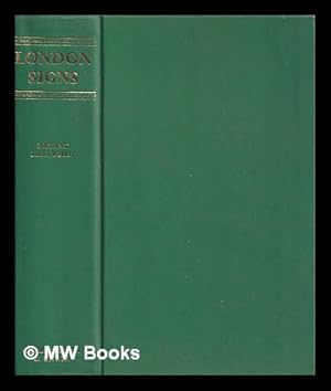 Bild des Verkufers fr London signs : a reference book of London signs from earliest times to about the mid-nineteenth century zum Verkauf von MW Books Ltd.