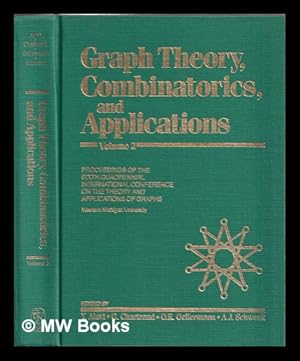 Seller image for Graph theory, combinatorics, and applications : proceedings of the Sixth Quadrennial International Conference on the Theory and Applications of Graphs, Western Michigan University / edited by Y. Alavi . [et al.] for sale by MW Books Ltd.