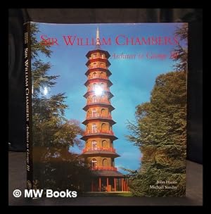 Seller image for Sir William Chambers : architect to George III / edited by John Harris and Michael Snodin for sale by MW Books Ltd.