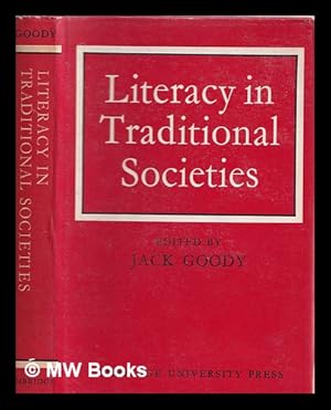 Immagine del venditore per Literacy in traditional societies / edited by Jack Goody venduto da MW Books Ltd.