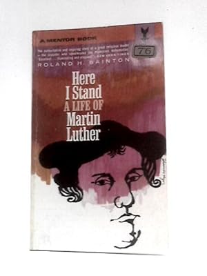 Image du vendeur pour Here I Stand: Martin Luther (Mentor Books) mis en vente par World of Rare Books