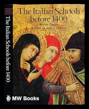 Seller image for The Italian schools before 1400 / by Martin Davies ; revised by Dillian Gordon for sale by MW Books Ltd.