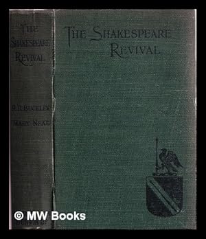 Imagen del vendedor de The Shakespeare revival and the Stratford-upon-Avon movement / by Reginald R. Buckley a foreword by F.R. Benson and an introduction by Arthur Hutchinson / ; with chapters on folk art by Mary Neal a la venta por MW Books Ltd.