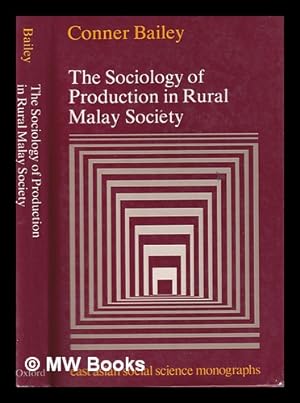 Imagen del vendedor de The sociology of production in rural Malay society / Conner Bailey a la venta por MW Books Ltd.