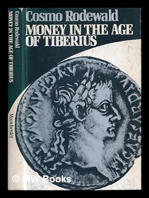 Seller image for Money in the age of Tiberius / Cosmo Rodewald for sale by MW Books Ltd.