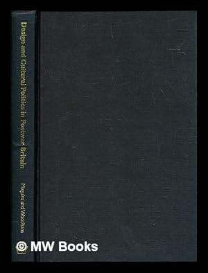 Immagine del venditore per Design and cultural politics in postwar Britain: the Britain Can Make It exhibition of 1946 / edited by Patrick J. Maguire and Jonathan M. Woodham venduto da MW Books Ltd.