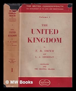 Bild des Verkufers fr The United Kingdom : the development of its laws and constitutions. Scotland / by T.B. Smith. The Channel Islands ; by L.A. Sheridan zum Verkauf von MW Books Ltd.