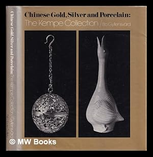 Bild des Verkufers fr Chinese gold, silver, and porcelain : the Kempe Collection zum Verkauf von MW Books Ltd.