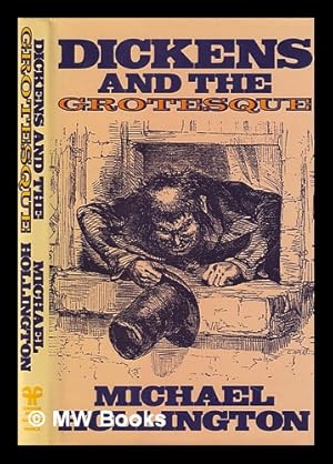 Seller image for Dickens and the grotesque / Michael Hollington for sale by MW Books Ltd.