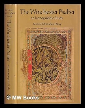 Bild des Verkufers fr The Winchester Psalter : an iconographic study / Kristine Edmondson Haney zum Verkauf von MW Books Ltd.