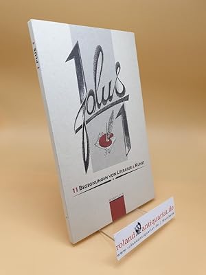 1 plus 1 ; 11 Begegnungen von Literatur und Kunst