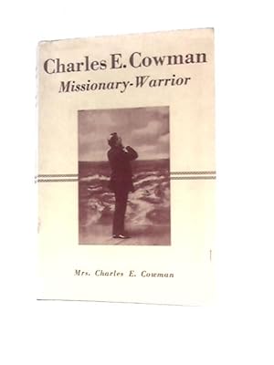 Seller image for Missionary Warrior: Charles E. Cowman for sale by World of Rare Books