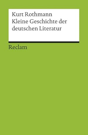 Image du vendeur pour Kleine Geschichte der deutschen Literatur (Reclams Universal-Bibliothek) mis en vente par buchversandmimpf2000