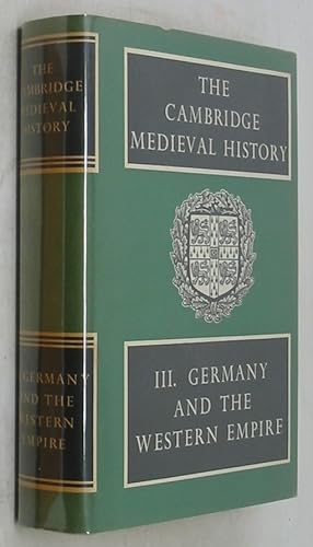 Bild des Verkufers fr The Cambridge Medieval History III: Germany and the Western Empire zum Verkauf von Powell's Bookstores Chicago, ABAA