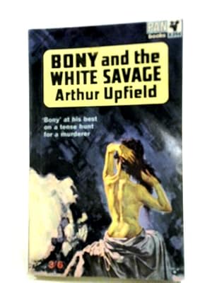 Seller image for Bony and the White Savage for sale by World of Rare Books