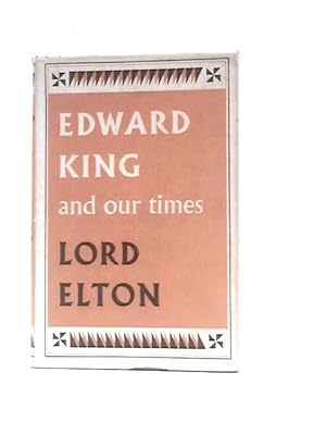 Bild des Verkufers fr Edward King and Our Times zum Verkauf von World of Rare Books