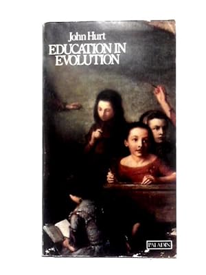 Seller image for Education In Evolution: Church, State, Society And Popular Education 1800-1870 for sale by World of Rare Books