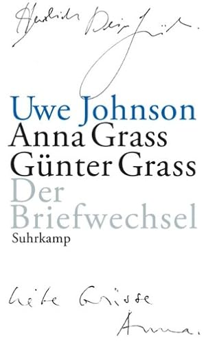 Der Briefwechsel von Arno Barnert, Uwe Johnson, Anna Grass, Günter Grass