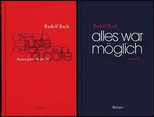 Alles war möglich, '39 bis '86. Gleich nebenan, Pariser Jahre '86 bis '20. 2 Bände. [Signiert.]