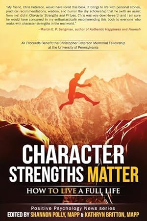Bild des Verkufers fr Character Strengths Matter: How to Live a Full Life zum Verkauf von moluna