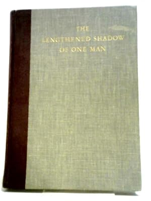 Bild des Verkufers fr The Lengthened Shadow Of One Man. zum Verkauf von World of Rare Books