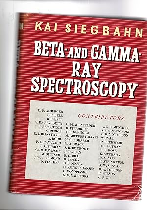 Image du vendeur pour Beta ad Gamma Ray Spectroscopy. Con moltissimi contrinuti. mis en vente par Libreria Gull