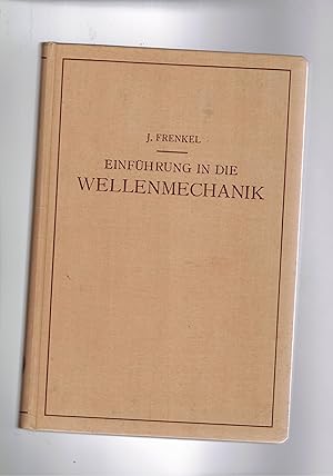 Image du vendeur pour Einfrung in die Wellenmechanik. mis en vente par Libreria Gull