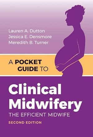 Seller image for A Pocket Guide to Clinical Midwifery: The Efficient Midwife for sale by moluna