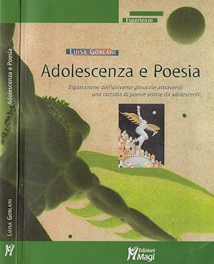 Bild des Verkufers fr Adolescenza e Poesia Esplorazione dell'universo giovanile attraverso una raccolta di poesie scritte da adolescenti zum Verkauf von Biblioteca di Babele