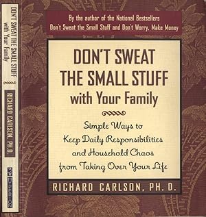 Seller image for Don' t sweat the small stuff with your family Simple ways to keep daily responsibilities and household chaos from taking over your life for sale by Biblioteca di Babele