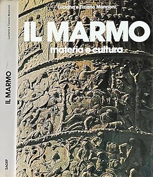 Seller image for Il marmo Materia e cultura for sale by Biblioteca di Babele