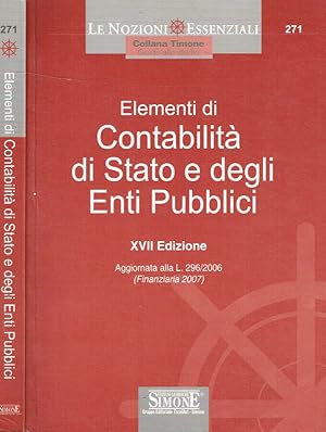 Imagen del vendedor de Elementi di contabilit di stato e degli enti pubblici XVI edizione aggiornata alla L.296/2006 (Finanziaria 2007) a la venta por Biblioteca di Babele