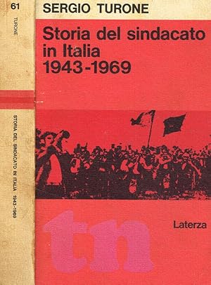 Bild des Verkufers fr Storia del sindacato in italia 1943-1969 Dalla Resistenza all'Autunno Caldo zum Verkauf von Biblioteca di Babele