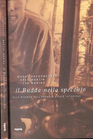 Seller image for Il Budda nello specchio Alla ricerca dell' energia vitale interiore for sale by Biblioteca di Babele