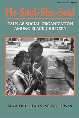 Imagen del vendedor de He-Said-She-Said : Talk As Social Organization Among Black Children a la venta por GreatBookPrices