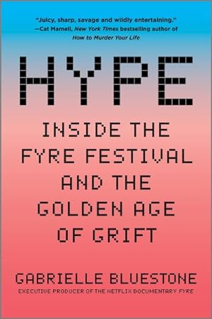 Seller image for Hype : Inside the Fyre Festival and the Golden Age of Grift for sale by GreatBookPrices