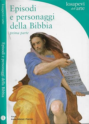 Imagen del vendedor de Episodi e personaggi della Bibbia. Prima Parte: La Genesi e i Patriarchi a la venta por Biblioteca di Babele