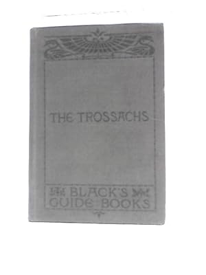 Bild des Verkufers fr Black's Guide To The Trossachs Loch Katrine, Loch Lomond Etc. zum Verkauf von World of Rare Books