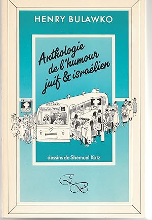 Image du vendeur pour Anthologie de l'humour juif et isralien mis en vente par Librairie Franoise Causse