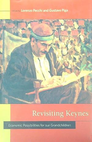 Immagine del venditore per Revisiting Keynes: Economic Possibilities for Our Grandchildren venduto da Miliardi di Parole