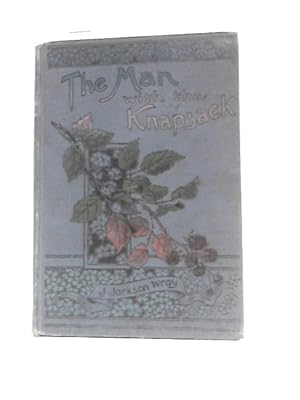 Imagen del vendedor de The Man with the Knapsack a la venta por World of Rare Books