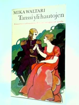 Seller image for Tanssi Yli Hautojen for sale by World of Rare Books